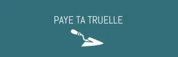 Paye ta truelle