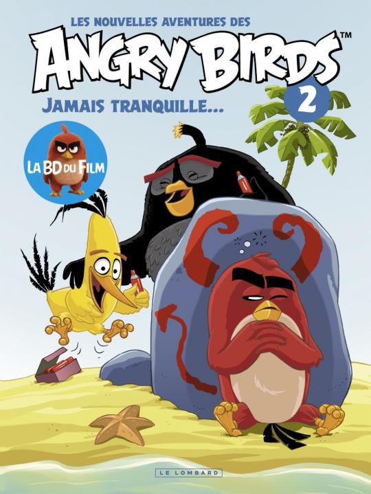 Couverture de l'album Les nouvelles aventures des Angry Birds Tome 2 Jamais tranquille...