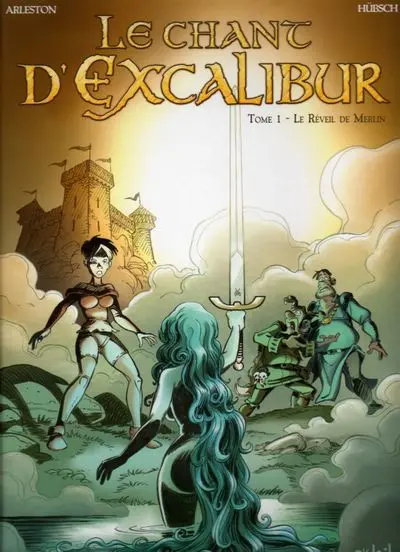 Couverture de l'album Le Chant d'Excalibur Tome 1 Le réveil de Merlin