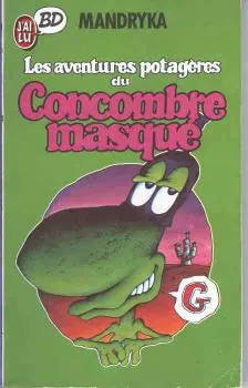Couverture de l'album Le Concombre masqué Tome 2 Les aventures potagères du Concombre masqué