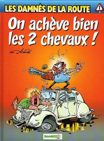 Couverture de l'album Les damnés de la route Tome 1 On achève bien les 2 chevaux !