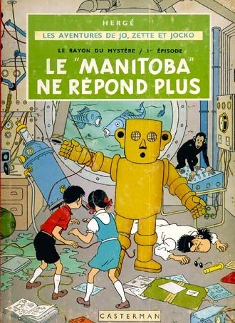 Couverture de l'album Les Aventures de Jo, Zette et Jocko Tome 3 Le Rayon du Mystère 1er épisode, Le Manitoba ne répond plus