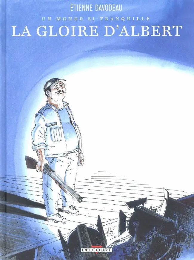 Couverture de l'album Un monde si tranquille Tome 1 La gloire d'Albert