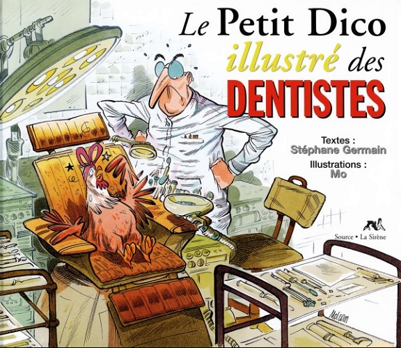 Couverture de l'album Le Petit Dico illustré ... Le Petit Dico illustré des Dentistes