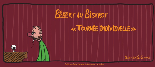 Couverture de l'album Bébert au Bistrot Tome 1 Tournée individuelle