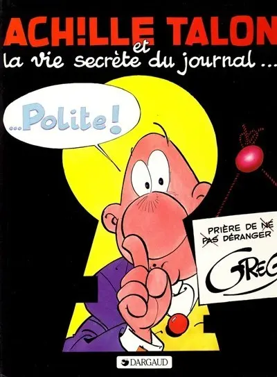 Couverture de l'album Achille Talon Tome 33 Achille Talon et la vie secrète du journal... Polite !