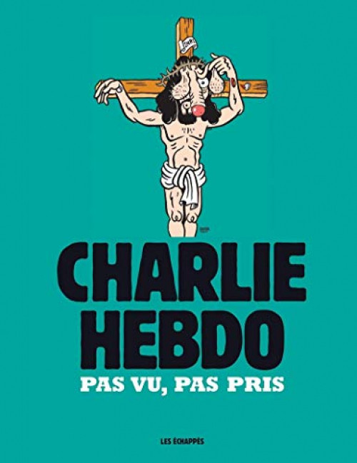 Couverture de l'album Charlie Hebdo - Une année de dessins Pas vu, pas pris