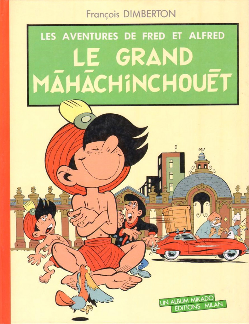 Couverture de l'album Les aventures de Fred et Alfred Tome 2 Le grand Mâhâchinchouêt