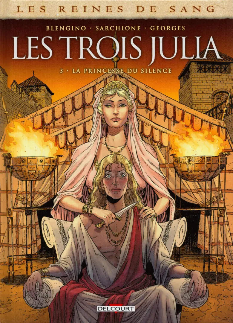 Couverture de l'album Les Reines de sang - Les trois Julia Tome 3 La Princesse du silence