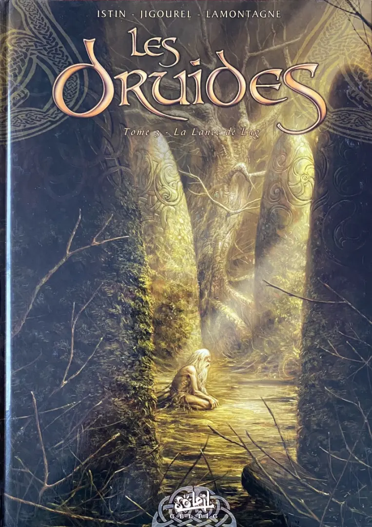 Couverture de l'album Les Druides Tome 3 La lance de Lug