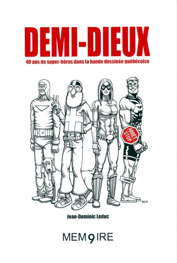 Couverture de l'album Demi-Dieux 40 ans de super-héros dans la bande dessinée québécoise