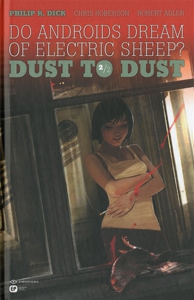 Couverture de l'album Do Androids Dream of Electric Sheep ? : Dust to Dust Tome 2