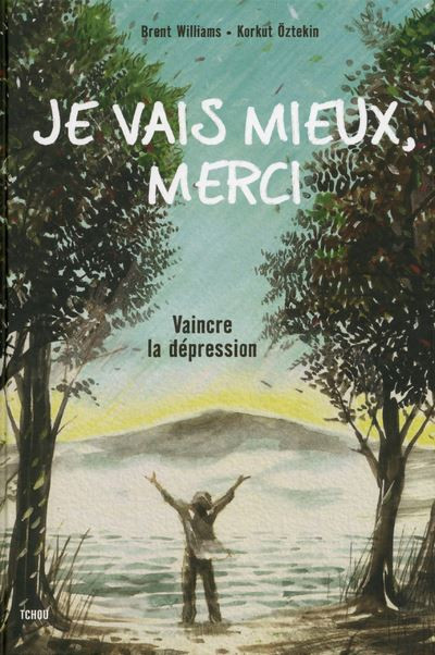 Couverture de l'album Je vais mieux, merci - Vaincre la dépression