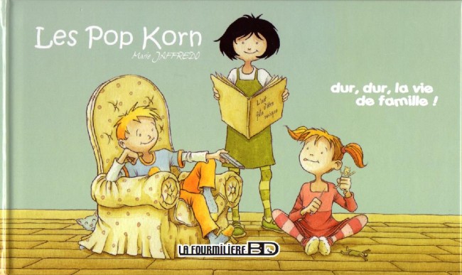 Couverture de l'album Les Pop Korn Tome 1 Dur, dur, la vie de famille !