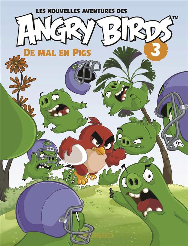 Couverture de l'album Les nouvelles aventures des Angry Birds Tome 3 De mal en pigs