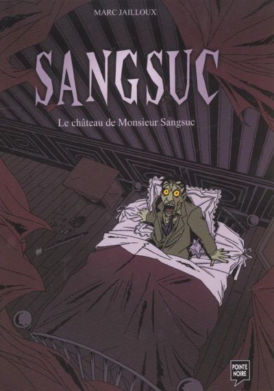 Couverture de l'album Sangsuc Le château de Monsieur Sangsuc