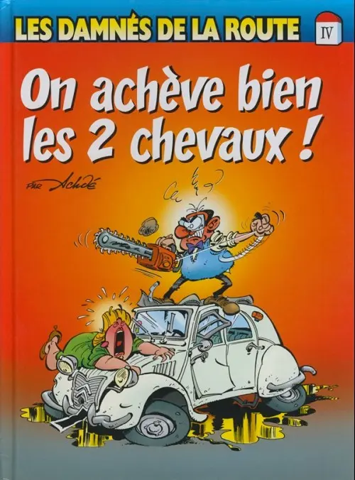 Couverture de l'album Les damnés de la route Tome 1 On achève bien les 2 chevaux !