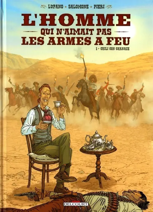 Couverture de l'album L'Homme qui n'aimait pas les armes à feu Tome 1 Chili con carnage