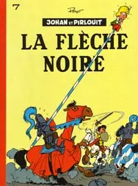 Couverture de l'album Johan et Pirlouit Tome 7 La flèche noire