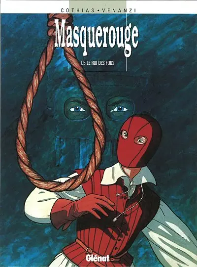 Couverture de l'album Masquerouge - Épisode 2 - Marco Venanzi Tome 5 Le roi des fous