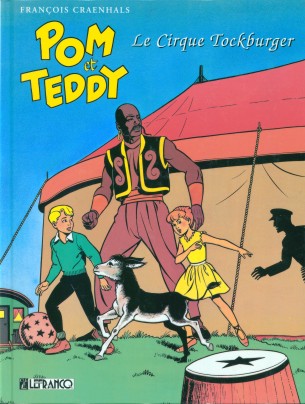 Couverture de l'album Pom et Teddy Tome 1 Le cirque Tockburger