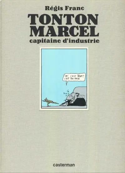 Couverture de l'album Tonton Marcel Tome 1 Tonton Marcel capitaine d'industrie