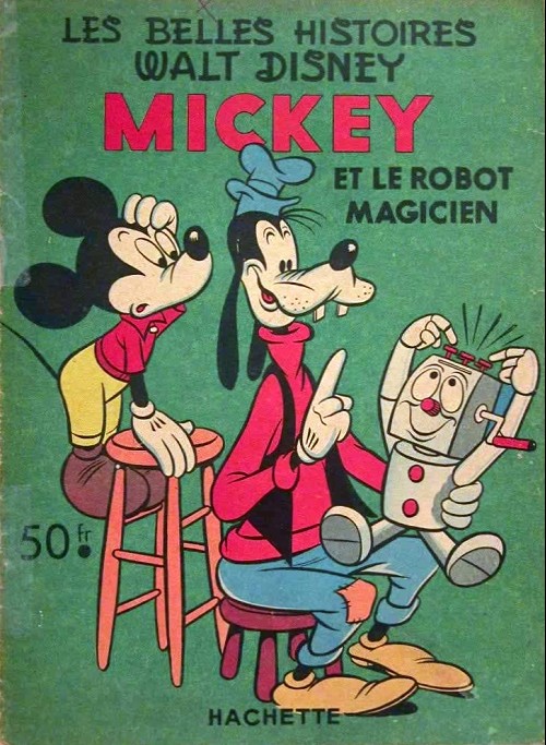 Couverture de l'album Les Belles histoires Walt Disney Tome 47 Mickey et le robot magicien