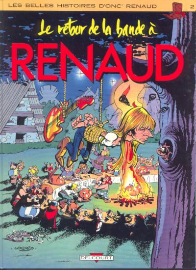 Couverture de l'album Les Belles histoires d'Onc' Renaud Tome 2 Le retour de la bande à Renaud