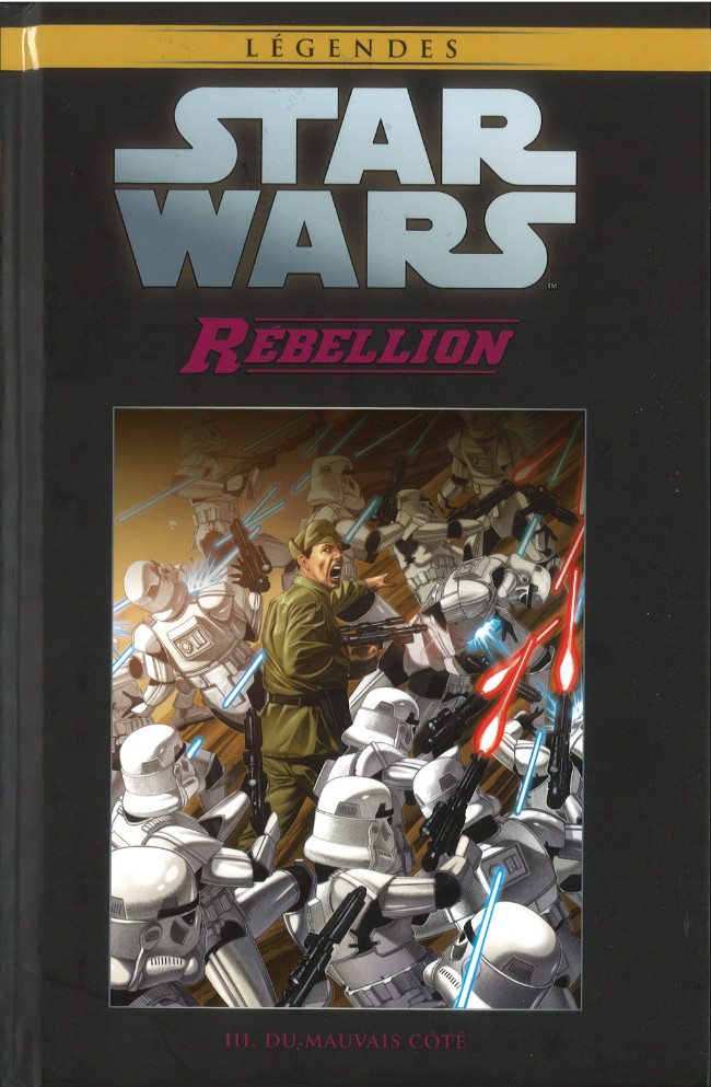 Couverture de l'album Star Wars - Légendes - La Collection Tome 80 Rébellion - III. Du Mauvais Côté