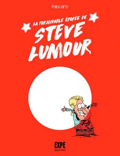 Couverture de l'album Steve Lumour La formidable épopée de Steve Lumour