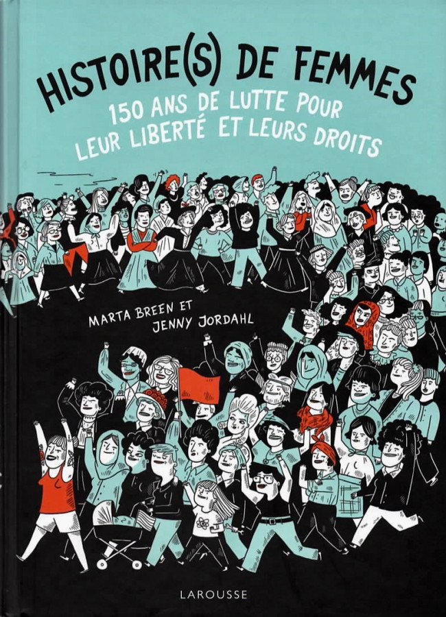 Couverture de l'album Histoire(s) de Femmes 100 ans de lutte pour leur liberté et leurs droits