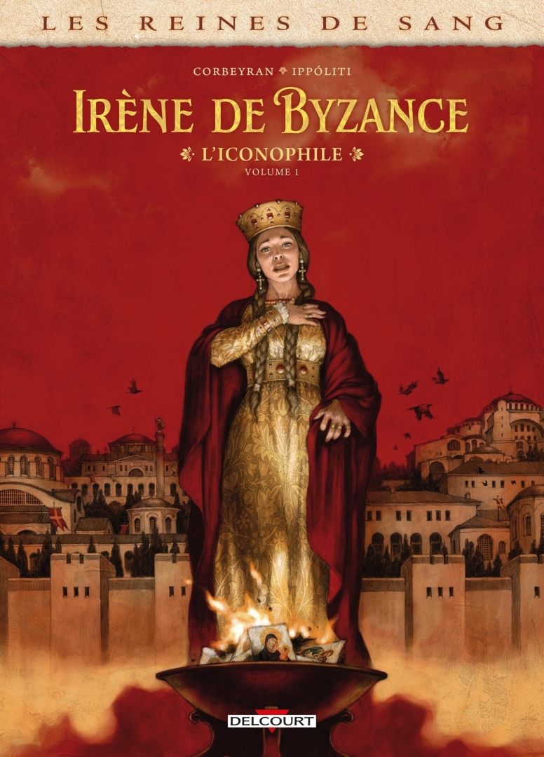 Couverture de l'album Les Reines de sang - Irène de Byzance, l'iconophile Volume 1