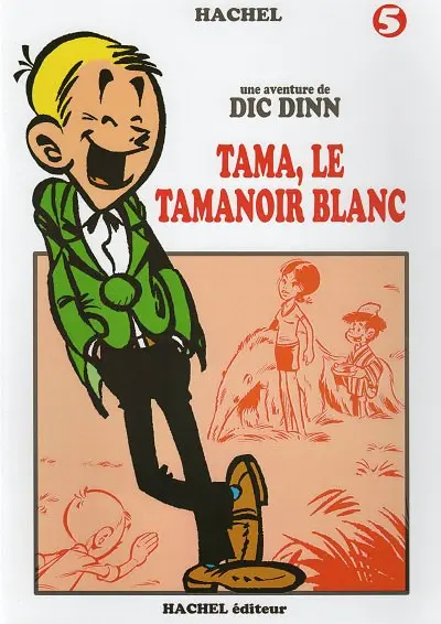 Couverture de l'album Une aventure de Dic Dinn 5 Tama, le tamanoir blanc
