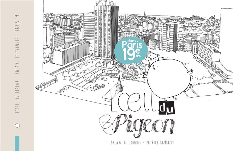 Couverture de l'album L'Œil du pigeon - Balade de croquis dans Paris 19e arr.