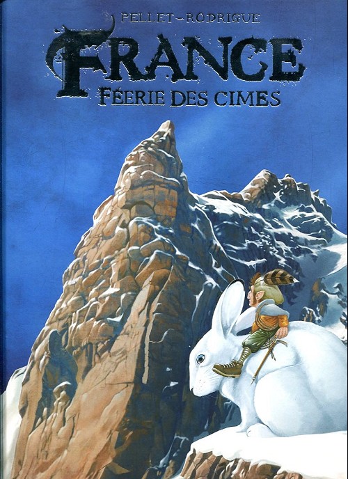 Couverture de l'album Les Fabuleux voyages de Meegritt Tome 2 France, féérie des cimes