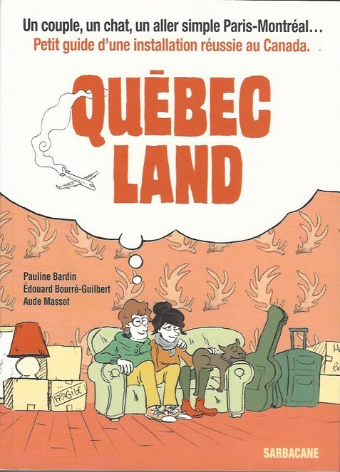 Couverture de l'album Québec Land Petit guide d'une installation réussie au Canada