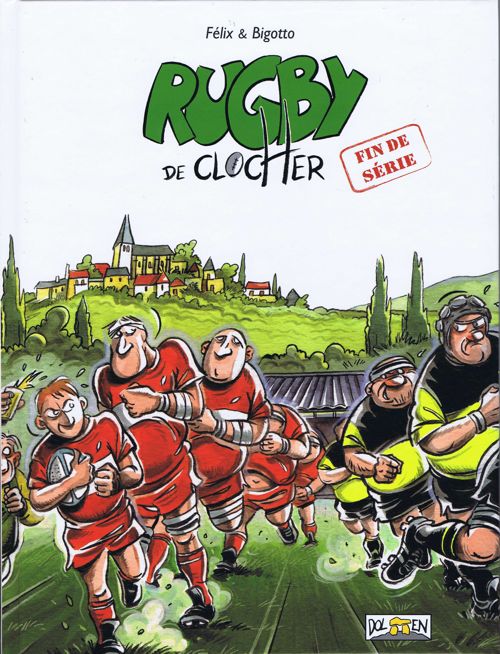 Couverture de l'album Rugby de clocher Tome 1 Fin de série