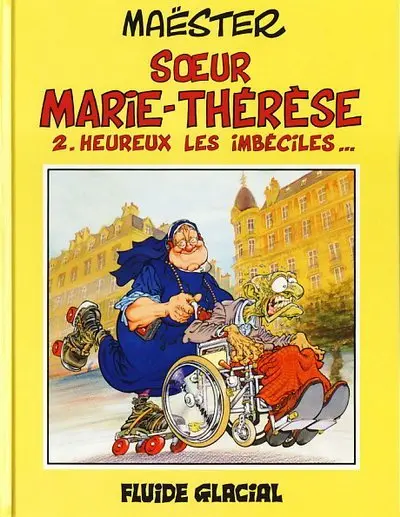 Couverture de l'album Soeur Marie-Thérèse des Batignolles Tome 2 Heureux les imbéciles