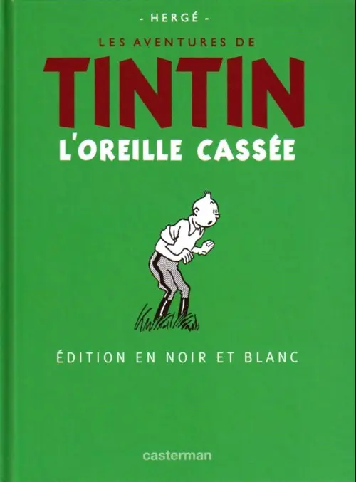Couverture de l'album Tintin Édition du centenaire (N&B) Tome 7 L'oreille cassée