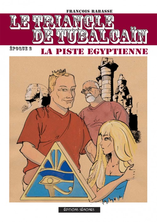 Couverture de l'album Le Triangle de Tubalcaïn Tome 2 la piste égyptienne