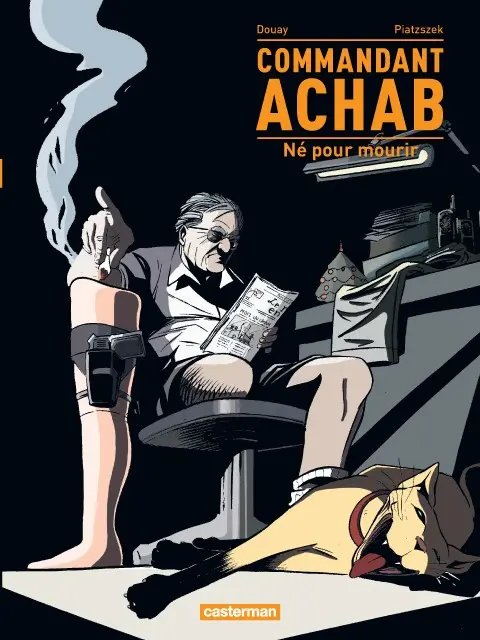 Couverture de l'album Commandant Achab Tome 1 Né pour mourir