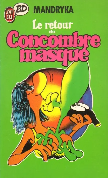 Couverture de l'album Le Concombre masqué Tome 3 Le retour du Concombre masqué