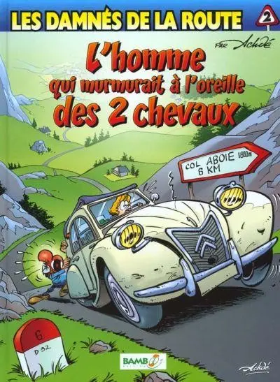 Couverture de l'album Les damnés de la route Tome 2 L'homme qui murmurait à l'oreille des 2 chevaux