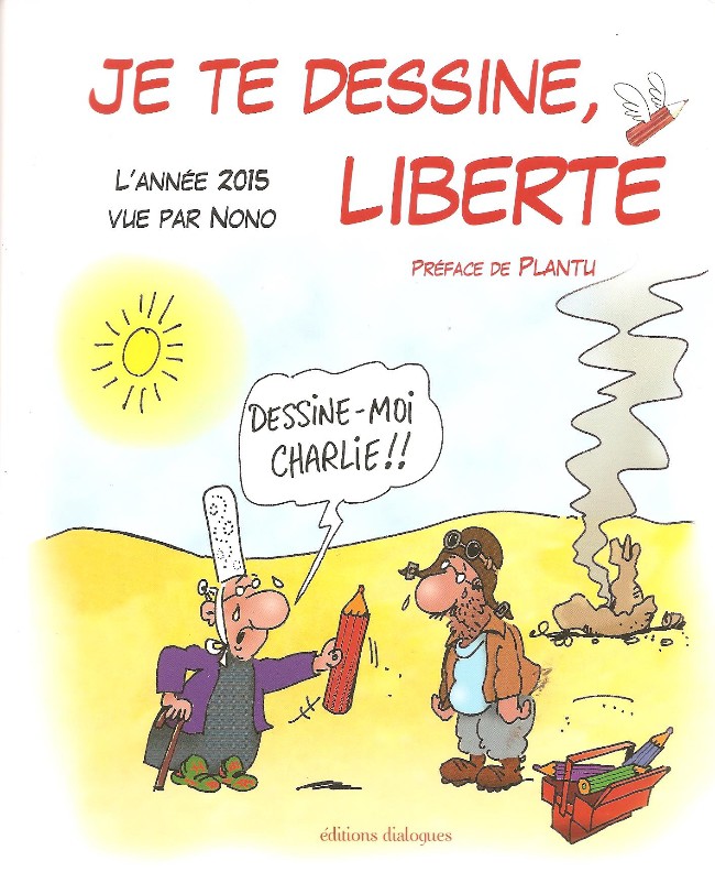 Couverture de l'album L'année vue par ... Nono L'année 2015 vue par Nono - Je te dessine, Liberté