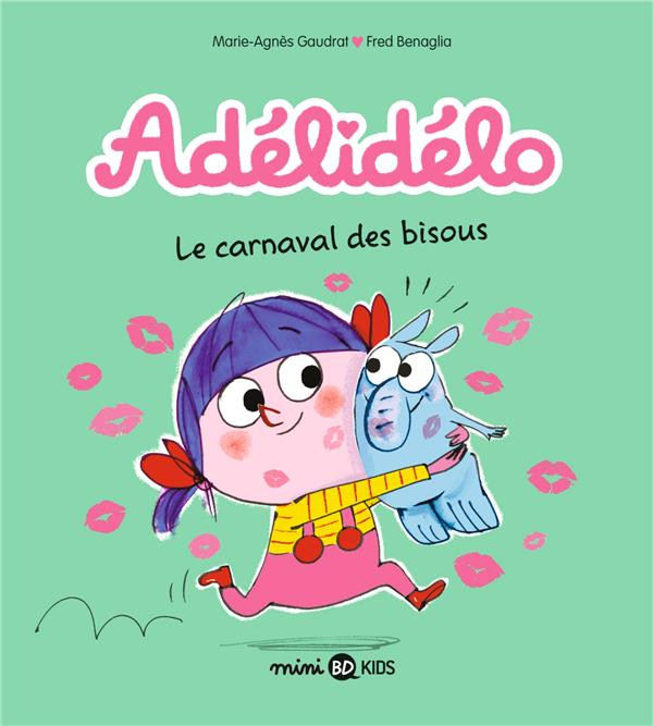 Couverture de l'album Adélidélo Tome 8 Le carnaval des bisous