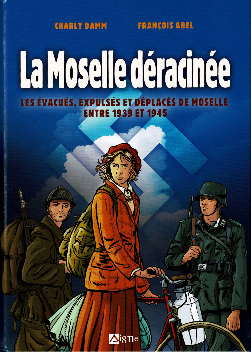 Couverture de l'album La Moselle déracinée Les évacués, expulsés et déplacés de Moselle entre 1939 et 1945