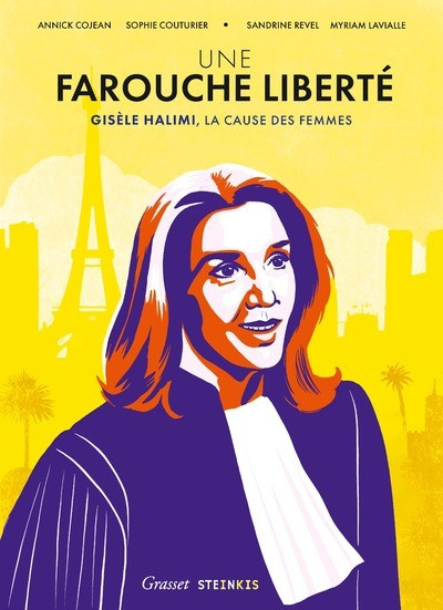 Couverture de l'album Une farouche liberté Gisèle Halimi, la cause des femmes