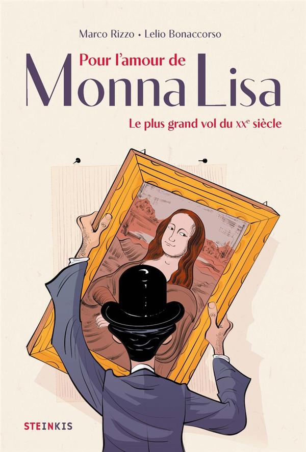 Couverture de l'album Pour l'amour de Monna Lisa Le plus grand vol du XXe siècle