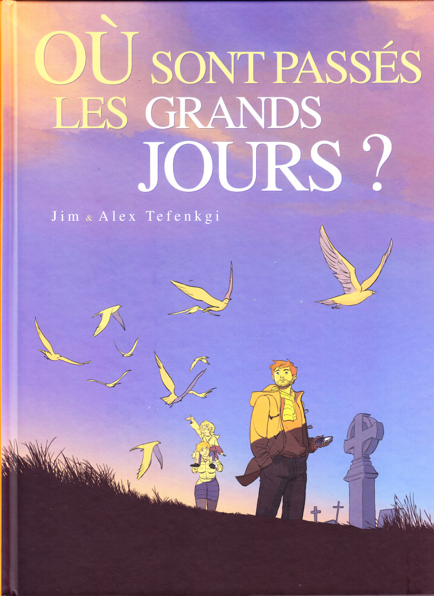 Couverture de l'album Où sont passés les grands jours ? Tome 1