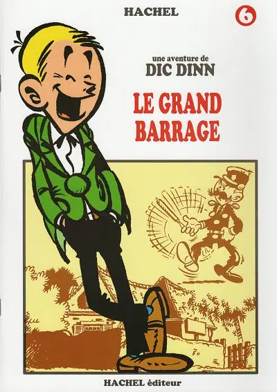 Couverture de l'album Une aventure de Dic Dinn 6 Le grand barrage